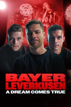 Bayer Leverkusen – A Dream Comes True - Staffel 1